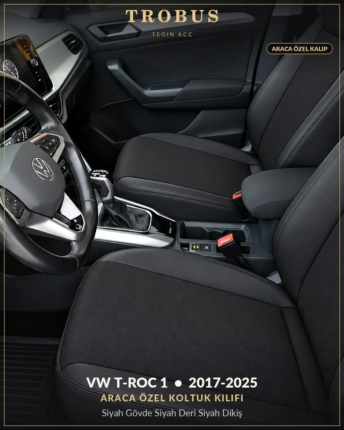 Volkswagen T-Roc 1 2017-2025 Araca Özel Koltuk Kılıfı Siyah Gövde Siyah Deri Siyah Dikiş (1)