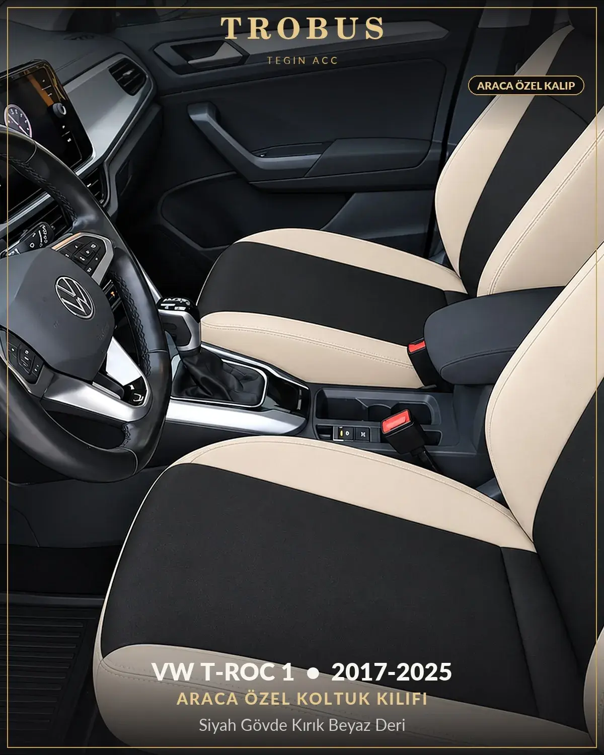 Volkswagen T-Roc 1 2017-2025 Araca Özel Koltuk Kılıfı Siyah Gövde Kırık Beyaz Deri (1)