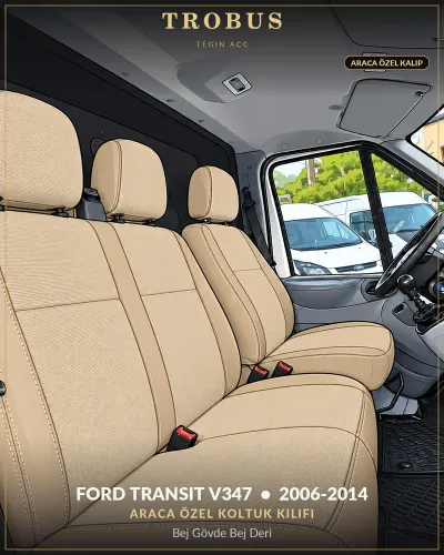 Ford Transit V347 2006-2014 Araca Özel Koltuk Kılıfı Bej Gövde Bej Deri
