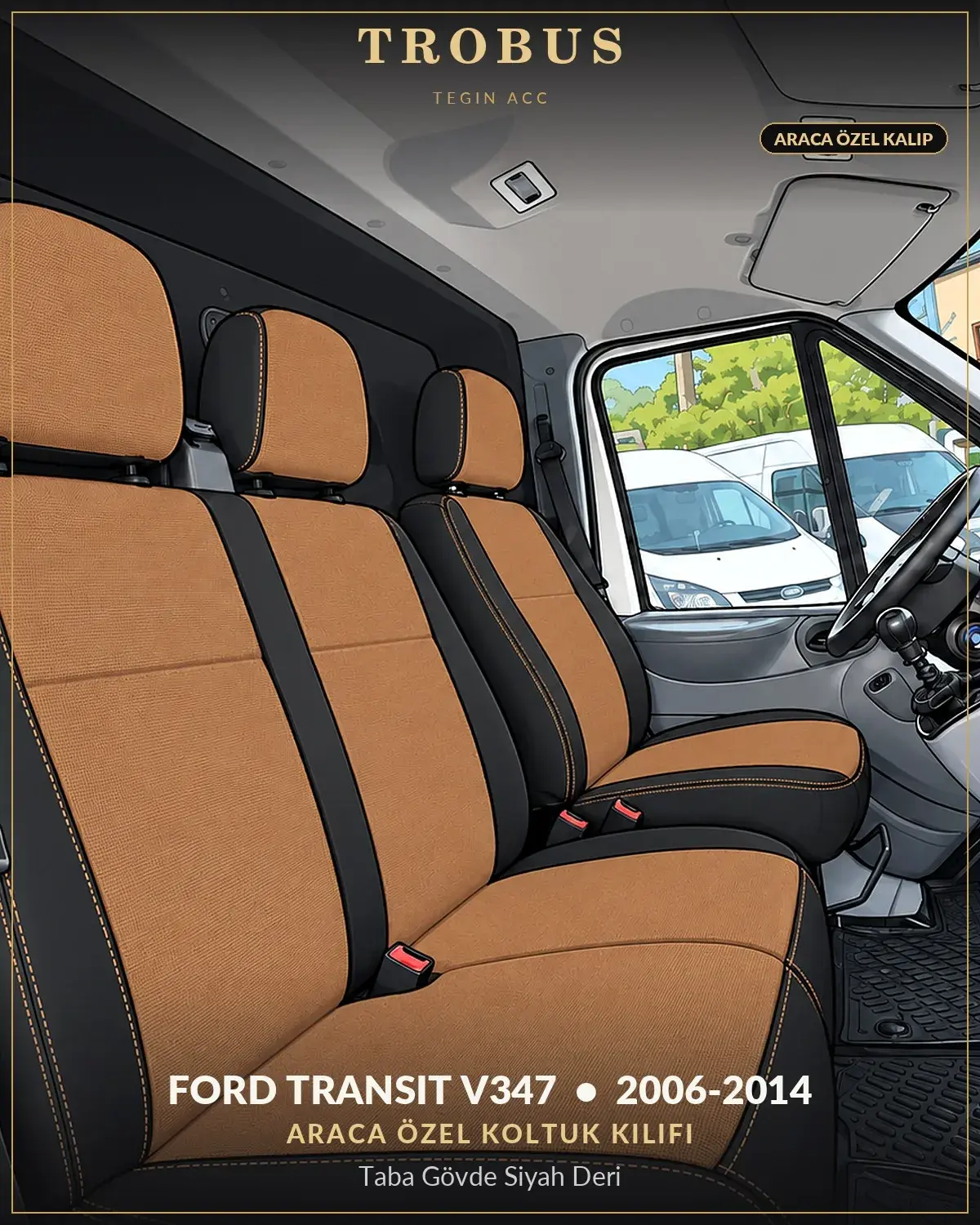 Ford Transit V347 2006-2014 Araca Özel Koltuk Kılıfı Taba Gövde Siyah Deri (1)