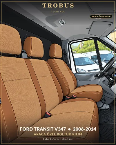 Ford Transit V347 2006-2014 Araca Özel Koltuk Kılıfı Taba Gövde Taba Deri