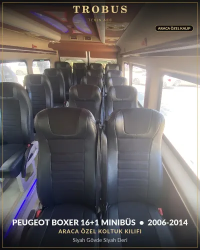 Peugeot Boxer 2006-2014 16+1 Minibüs Araca Özel Koltuk Kılıfı Siyah Gövde Siyah Deri