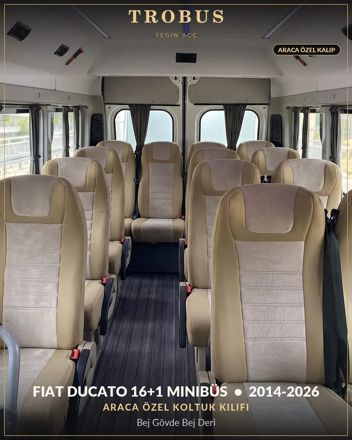 Fiat Ducato 2014-2026 16+1 Minibüs Araca Özel Koltuk Kılıfı Bej Gövde Bej Deri (1)