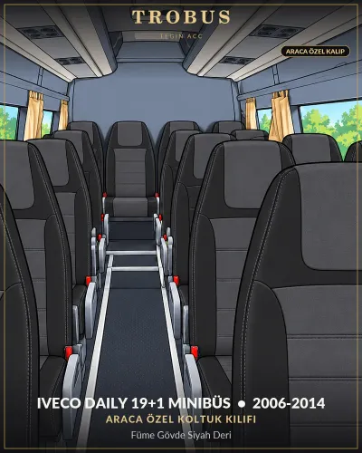 Iveco Daily 2006-2014 19+1 Minibüs Araca Özel Koltuk Kılıfı Füme Gövde Siyah Deri