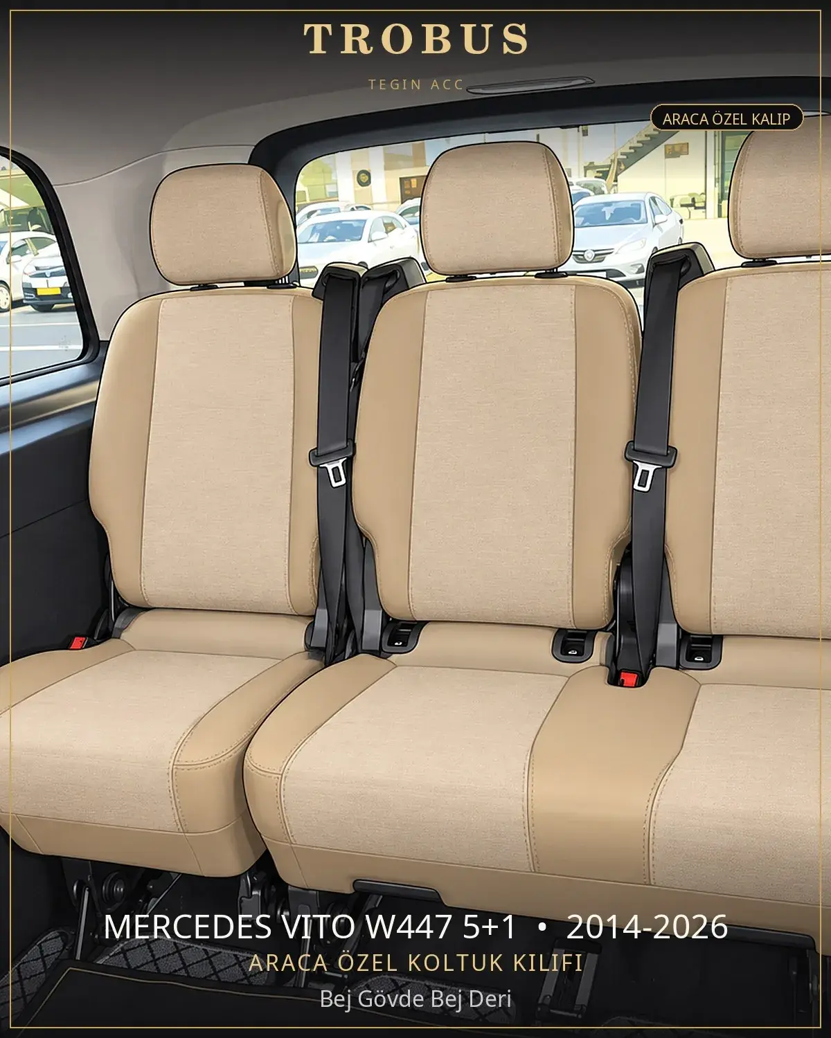 Mercedes Vito W447 5+1 2014-2026 Araca Özel Koltuk Kılıfı Bej Gövde Bej Deri (1)