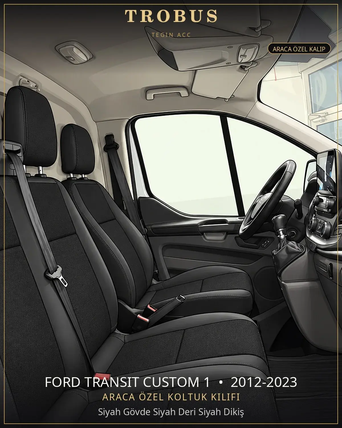 Ford Transit Custom 1 2012-2023 Araca Özel Koltuk Kılıfı Siyah Gövde Siyah Deri Siyah Dikiş (1)