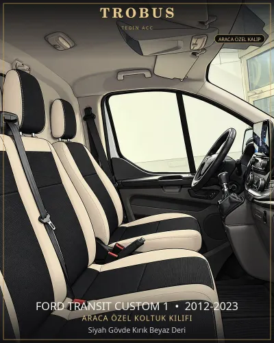 Ford Transit Custom 1 2012-2023 Araca Özel Koltuk Kılıfı Siyah Gövde Kırık Beyaz Deri