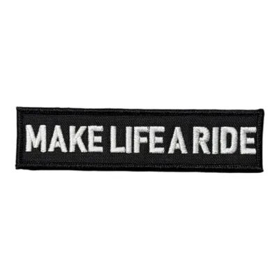 Siyah Zemin Make Life A Ride Yazılı Patch Peç