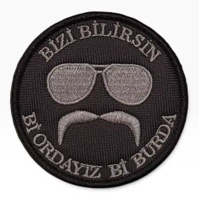 Bizi Bilirsin Bi Ordayız Bi Burda Peç Patch
