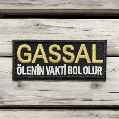 Gassal Ölenin Vakti Bol Olur Nakış Patch Peç