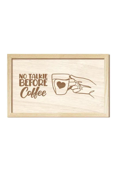 No Talkie Before Coffee - Konuşamam, Önce Kahve Ahşap Duvar Dekorasyonu