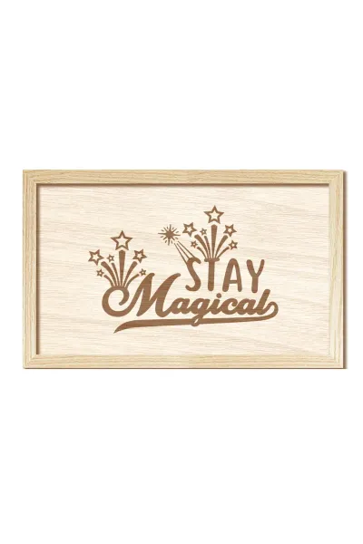 Stay Magical - Sihirli Kal Ahşap Duvar Dekorasyonu