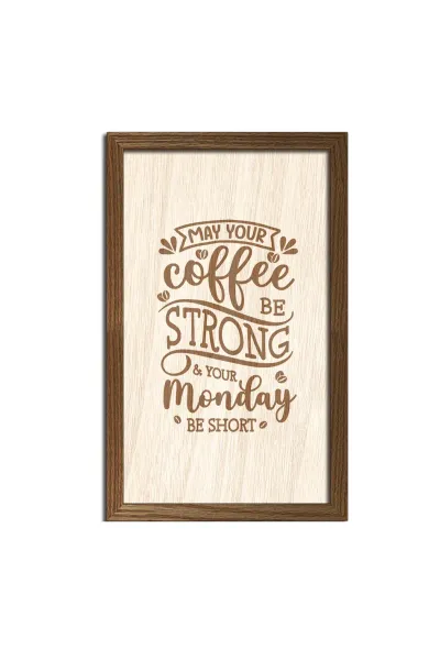 May your coffee be strong, your monday be short - Kahveniz sert, pazartesi gününüz kısa olsun — Kahverengi