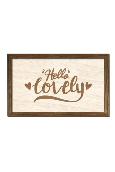 Hello Lovely - Merhaba Sevgilim, Ahşap Duvar Dekorasyonu — Ceviz