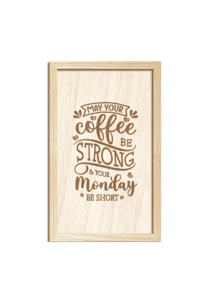 May your coffee be strong, your monday be short - Kahveniz sert, pazartesi gününüz kısa olsun — Bej
