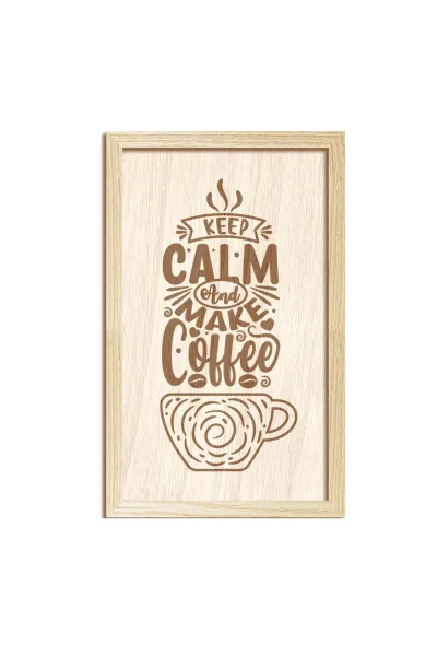 Keep Calm and make coffee - Sakin ol ve kahve yap