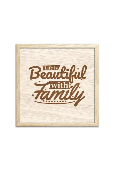 Life is Beautiful with Family - Hayat Aile ile Güzeldir, Ahşap Ofis, Oturma Odası, Duvar Dekorasyonu — Natural