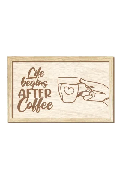 Life Begins After Coffee - Hayat Kahveden Önce Başlar
