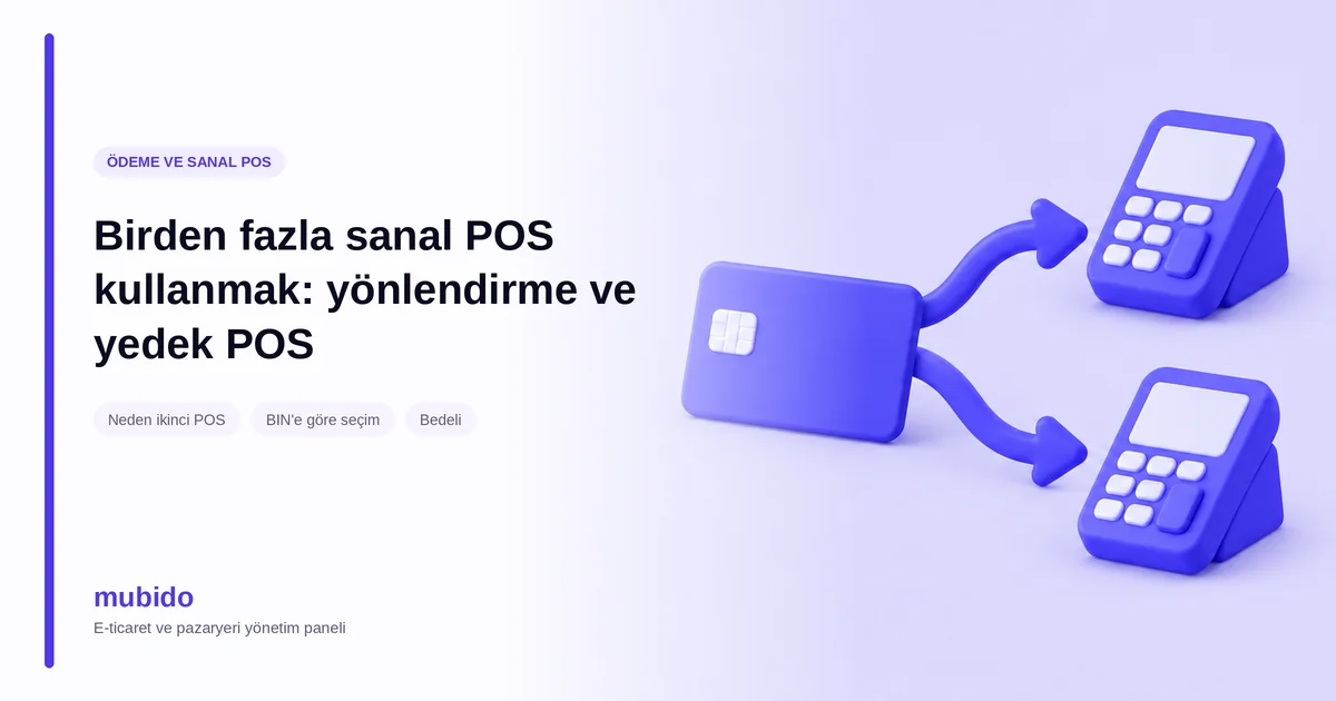 Birden fazla sanal POS kullanmak: yönlendirme, yedek POS ve değiştirme