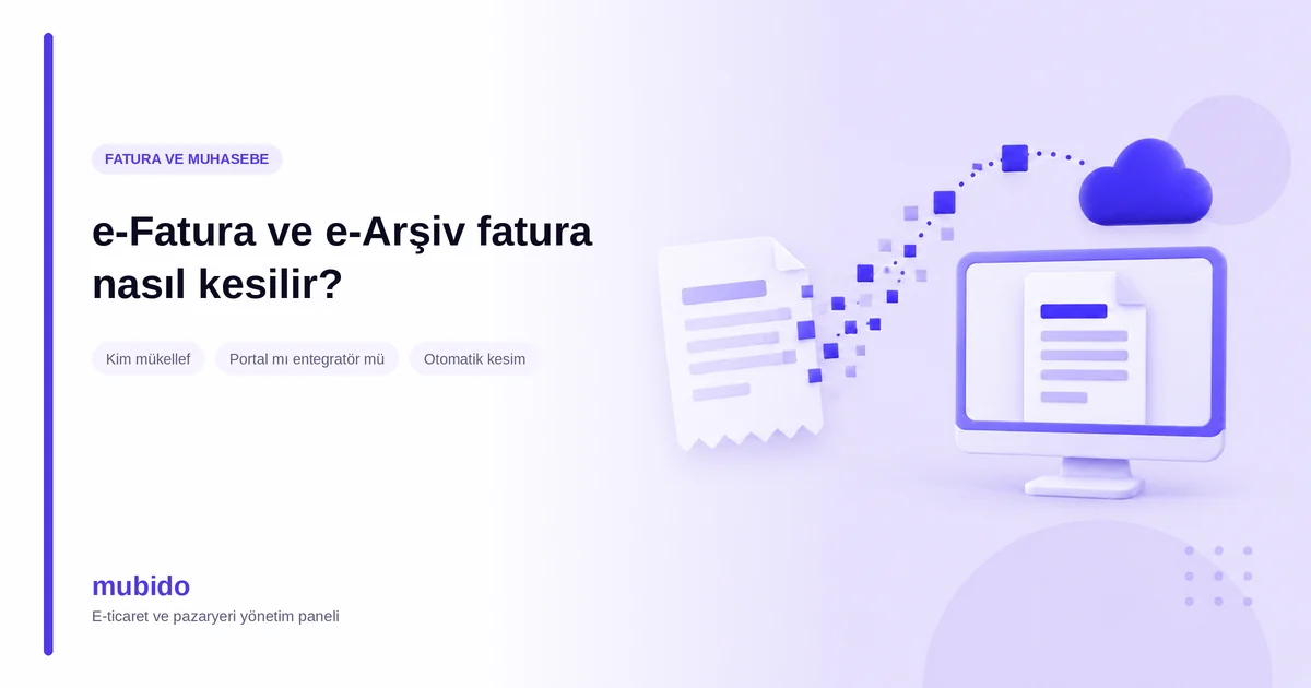 Kâğıt faturanın buluta ve ekrana aktarılması: e-Fatura ve e-Arşiv