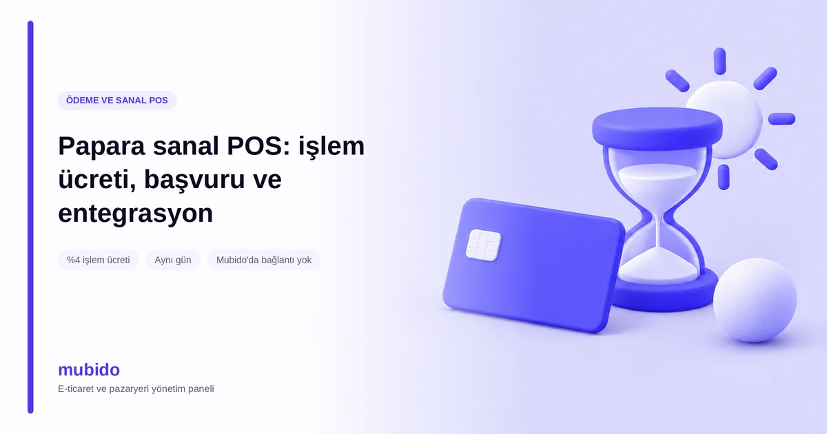 Papara sanal POS: işlem ücreti, başvuru ve entegrasyon