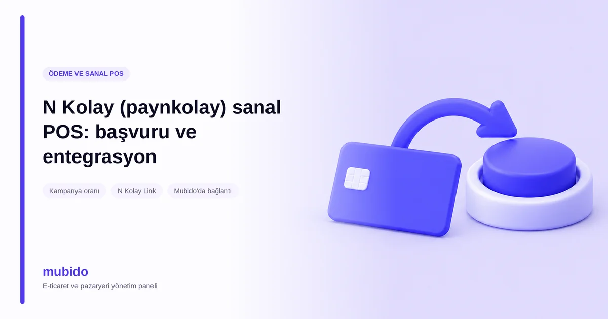 N Kolay (paynkolay) sanal POS: başvuru ve entegrasyon