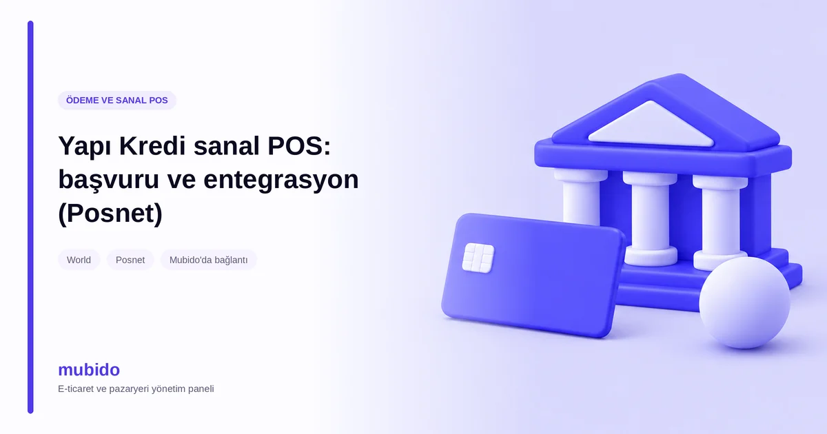 Yapı Kredi sanal POS: başvuru, Posnet altyapısı ve entegrasyon