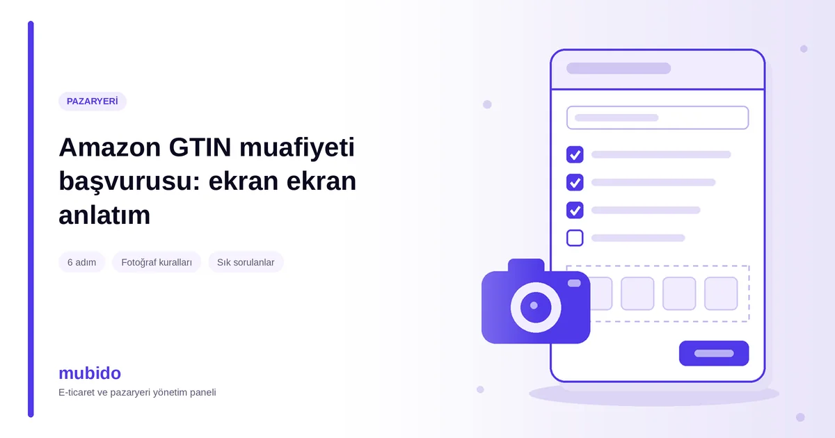 Amazon GTIN muafiyeti başvurusu: işaretli onay kutuları ve fotoğraf yükleme alanı olan başvuru formu